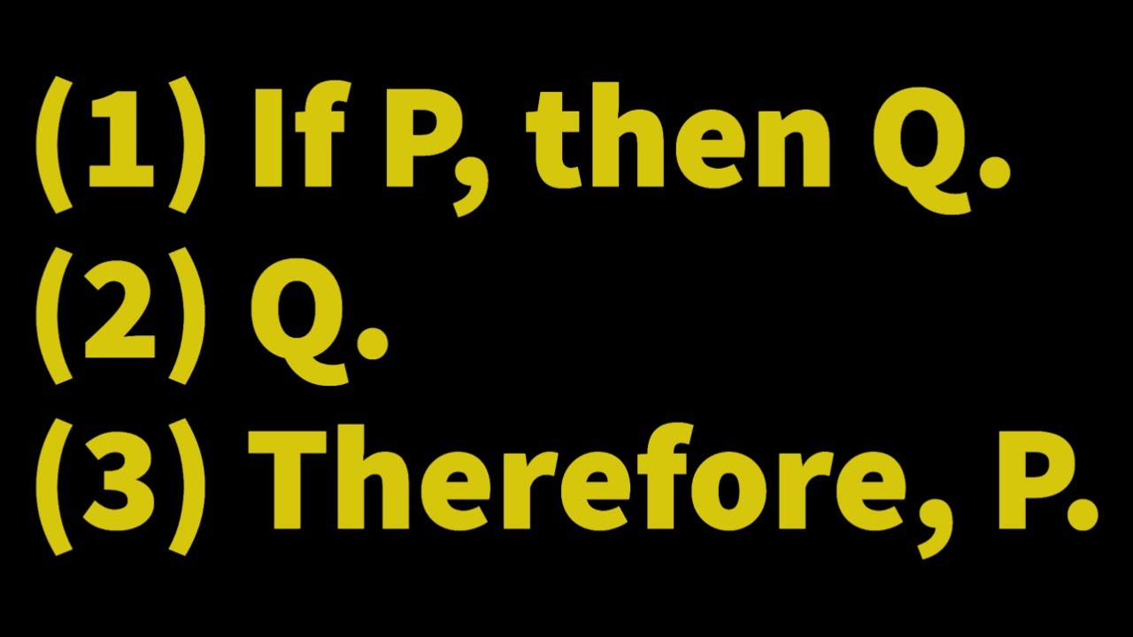 Affirming the consequent & Denying the antecedent [#3.1 How to argue]