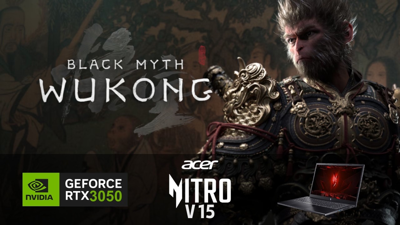 Black Myth Wukong | Nitro V15 | RTX 3050 6GB | 16GB RAM | Gameplay