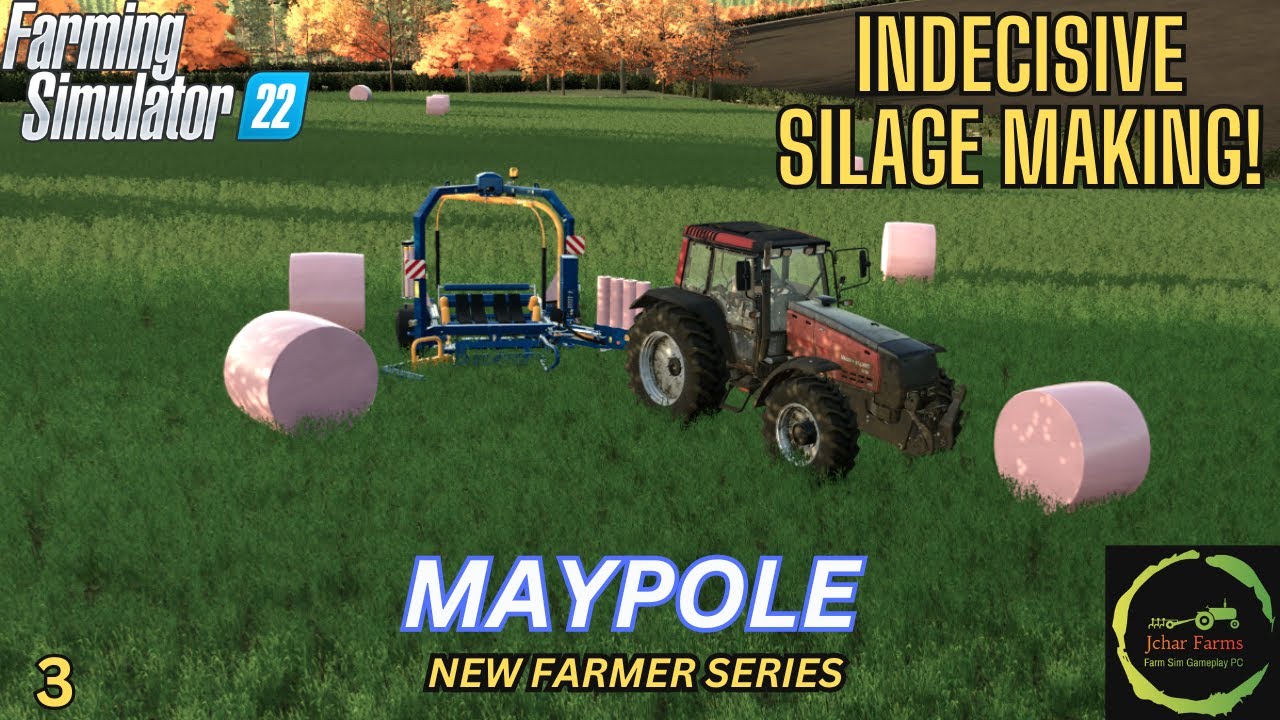 FS22 MAYPOLE FARM E03 - INDECISIVE SILAGE MAKING! - NEW FARMER SERIES - LET'S PLAY