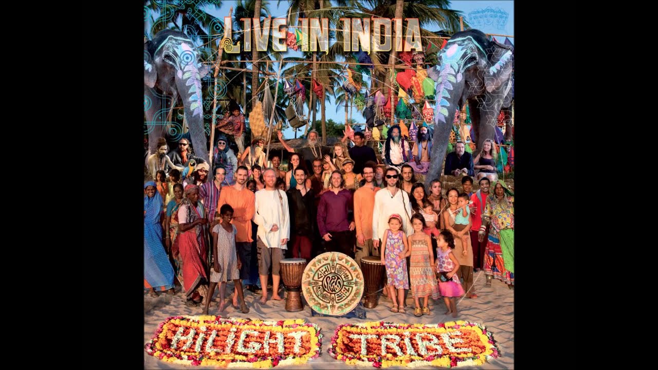 Hilight Tribe - Live in India