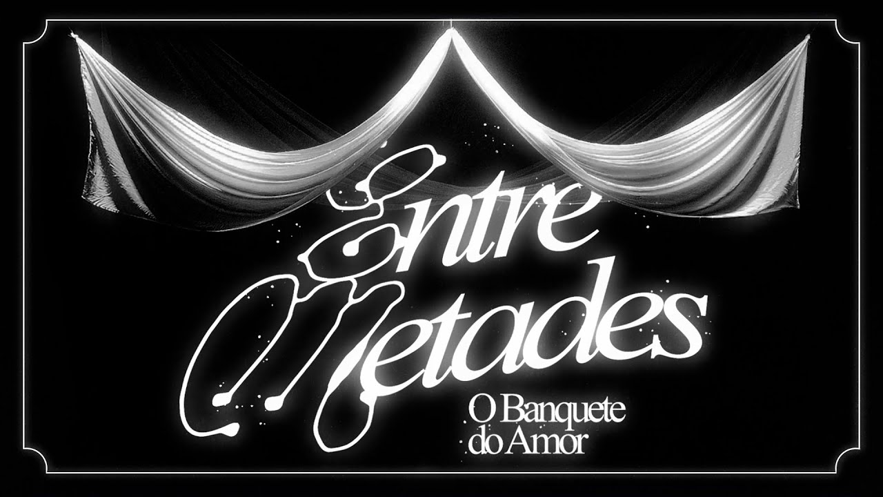 Entre Metades: O Banquete Do Amor