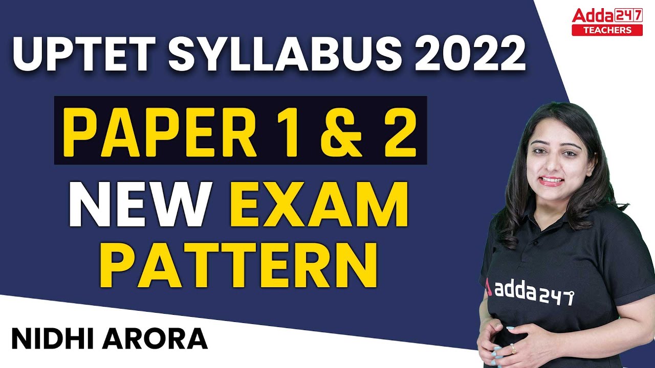 UPTET Notification 2022 | UPTET Syllabus & Exam Pattern 2022