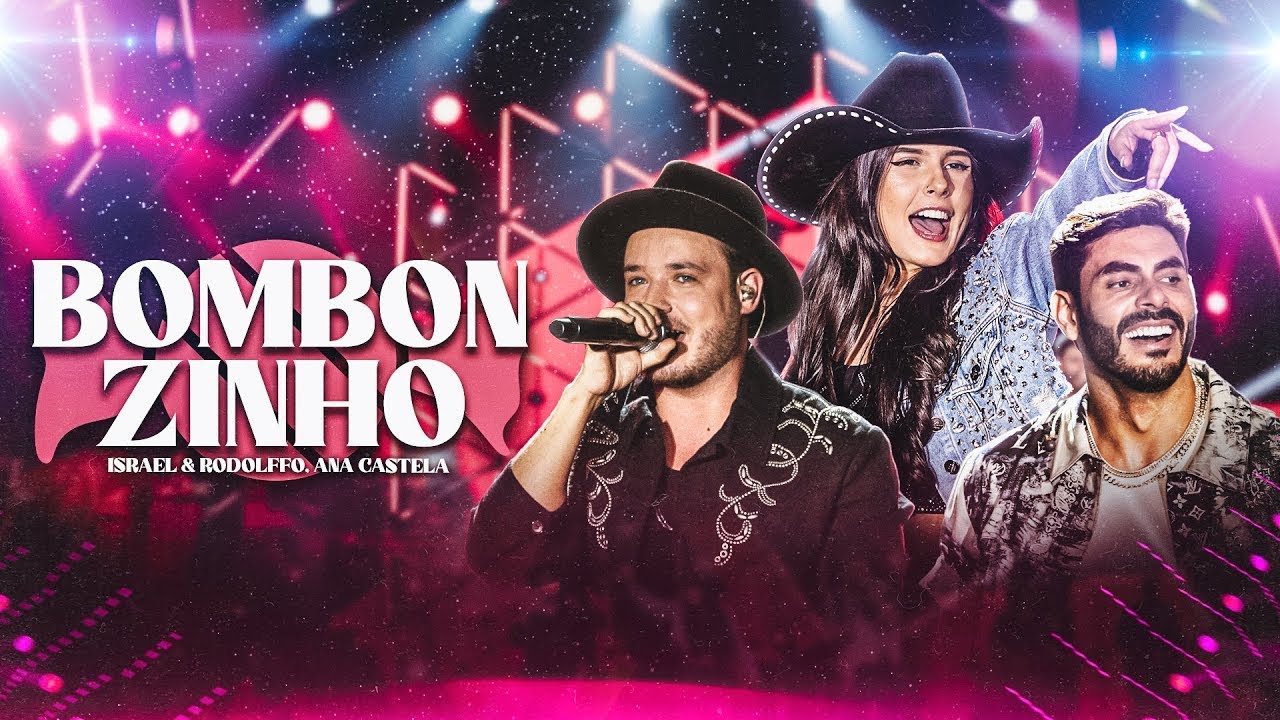 Bombonzinho  - Israel e Rodolffo feat Ana Castela