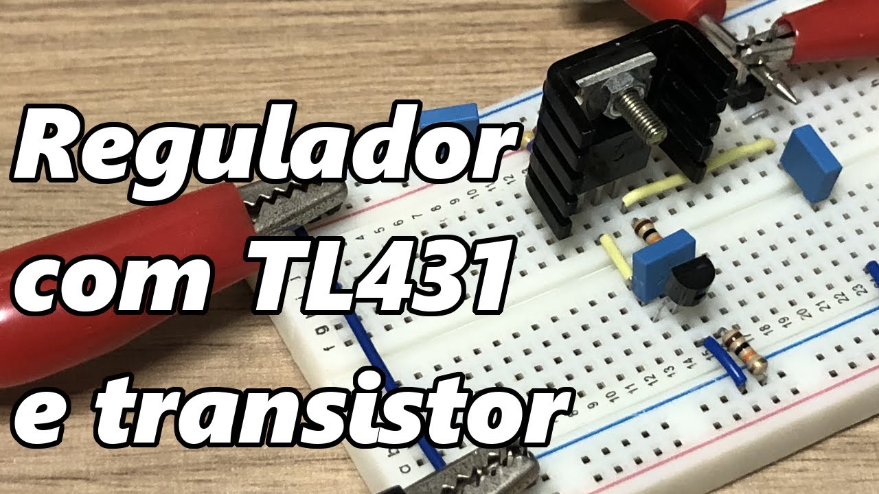 REGULADOR DE TENSÃO COM TL431 E TRANSISTOR