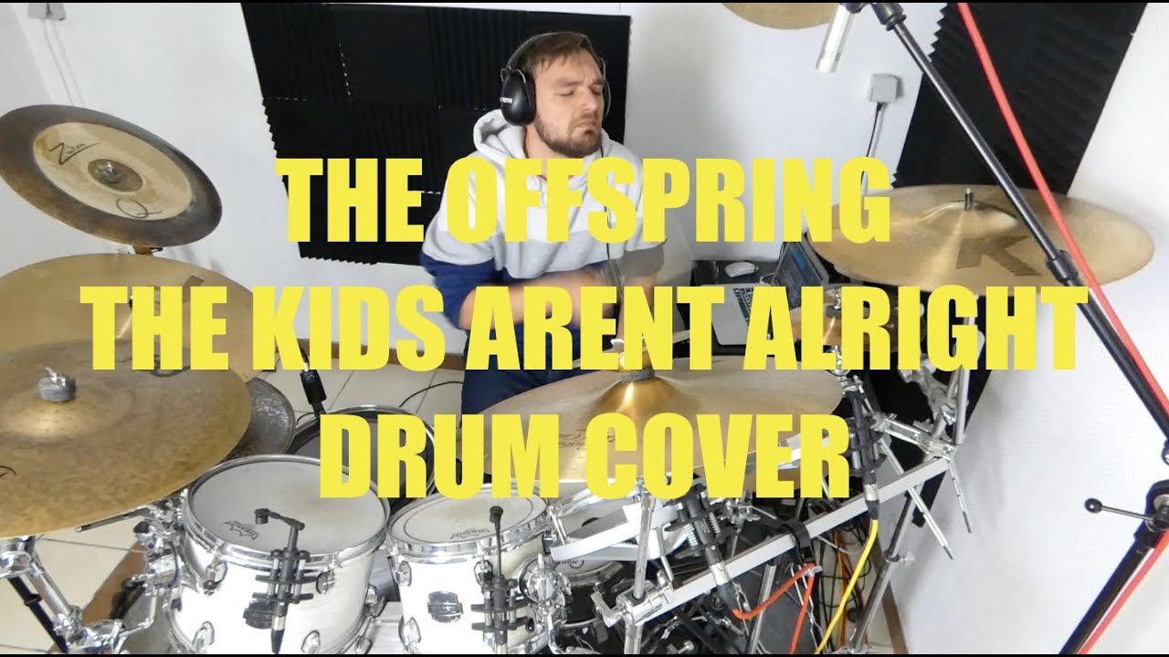 THE OFFSPRING - THE KIDS AREN'T ALRIGHT DRUM COVR IMPRO