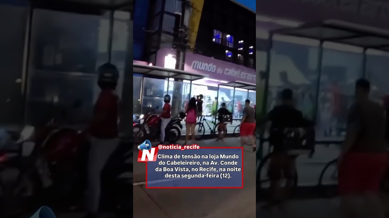 Clima de tensão na loja Mundo do Cabeleireiro, na Av. Conde da Boa Vista, no Recife