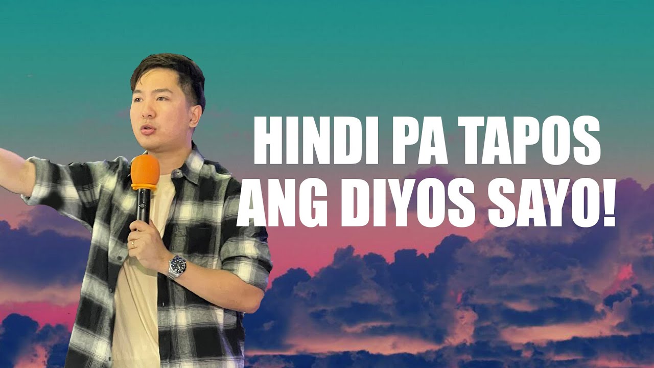 Hindi pa tapos ang Diyos sayo | Ian Acda preaching