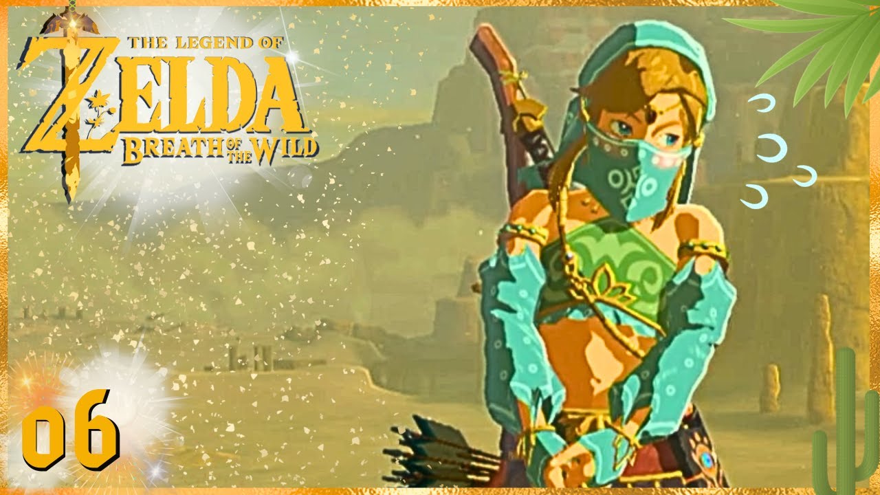 La CITE GERUDO ! DIRECTION le DESERT ! -Zelda Breath of the Wild #6 [Let's Play FR]