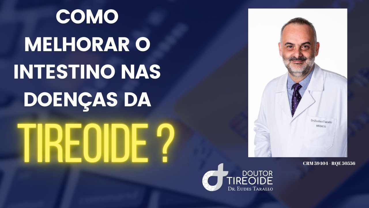 Como melhorar seu intestino nas doenças da tireoide ?