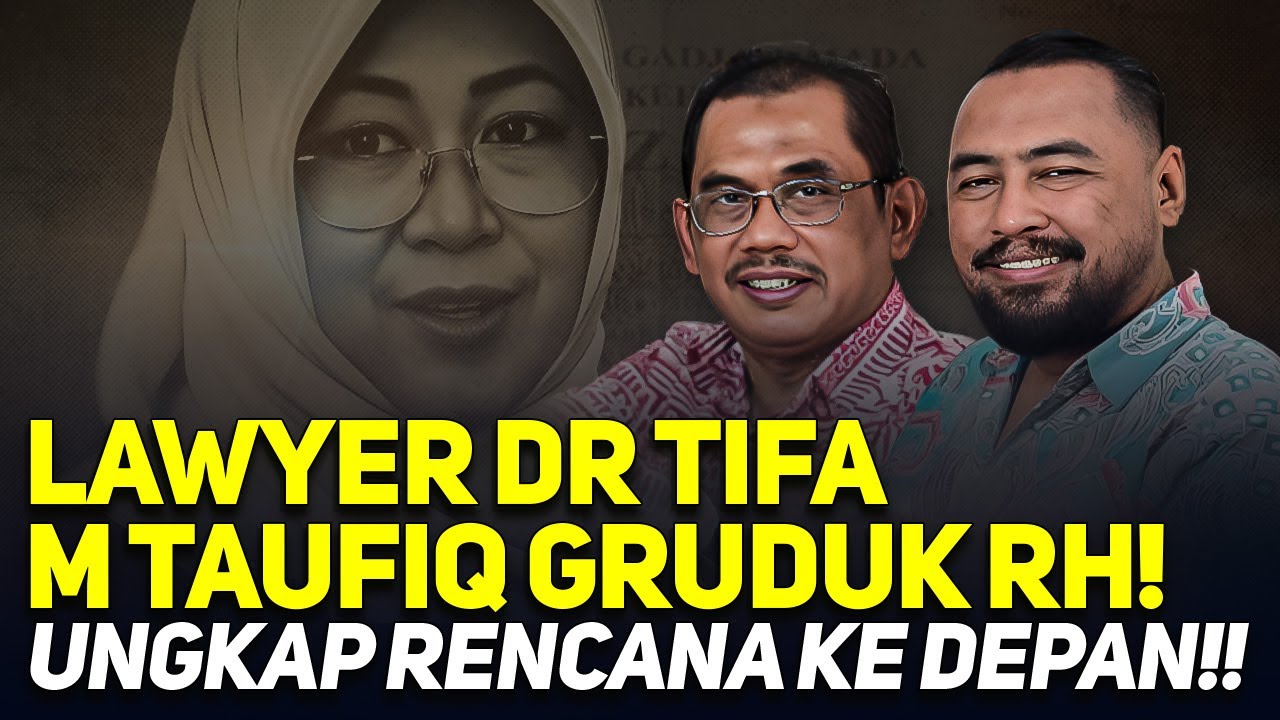 🔴LIVE! LAWYER DR TIFA M TAUFIQ GRUDUK RH! UNGKAP RENCANA KE DEPAN!!
