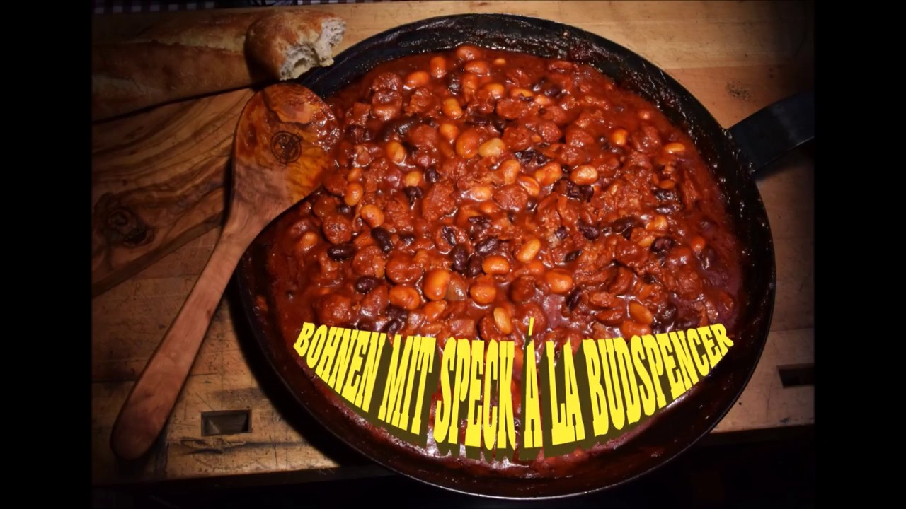 Bohnen mit Speck à la Bud Spencer