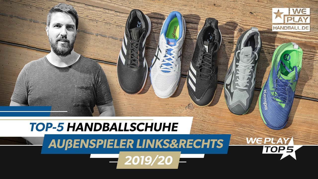 Top-5 Handballschuhe Linksaußen / Rechtsaußen 2019/20