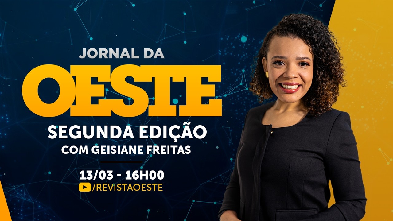 JORNAL DA OESTE SEGUNDA EDIÇÃO, COM GEISIANE FREITAS | 13/03/2026