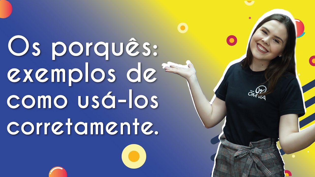 Os porqu&ecirc;s: exemplos de como us&aacute;-los corretamente - Brasil Escola