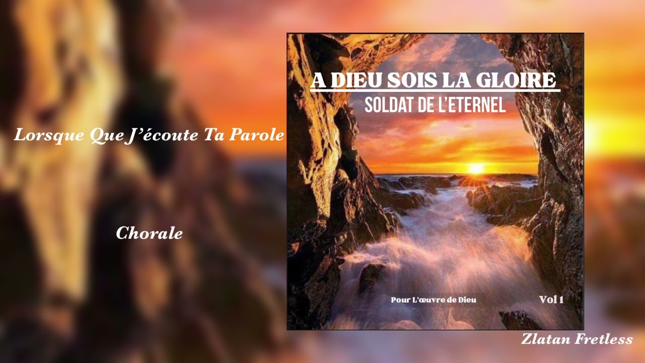 Nouvelle Album Cantique 2023 Lorsque Que J’ecoute Ta Parole “ Chorale ”