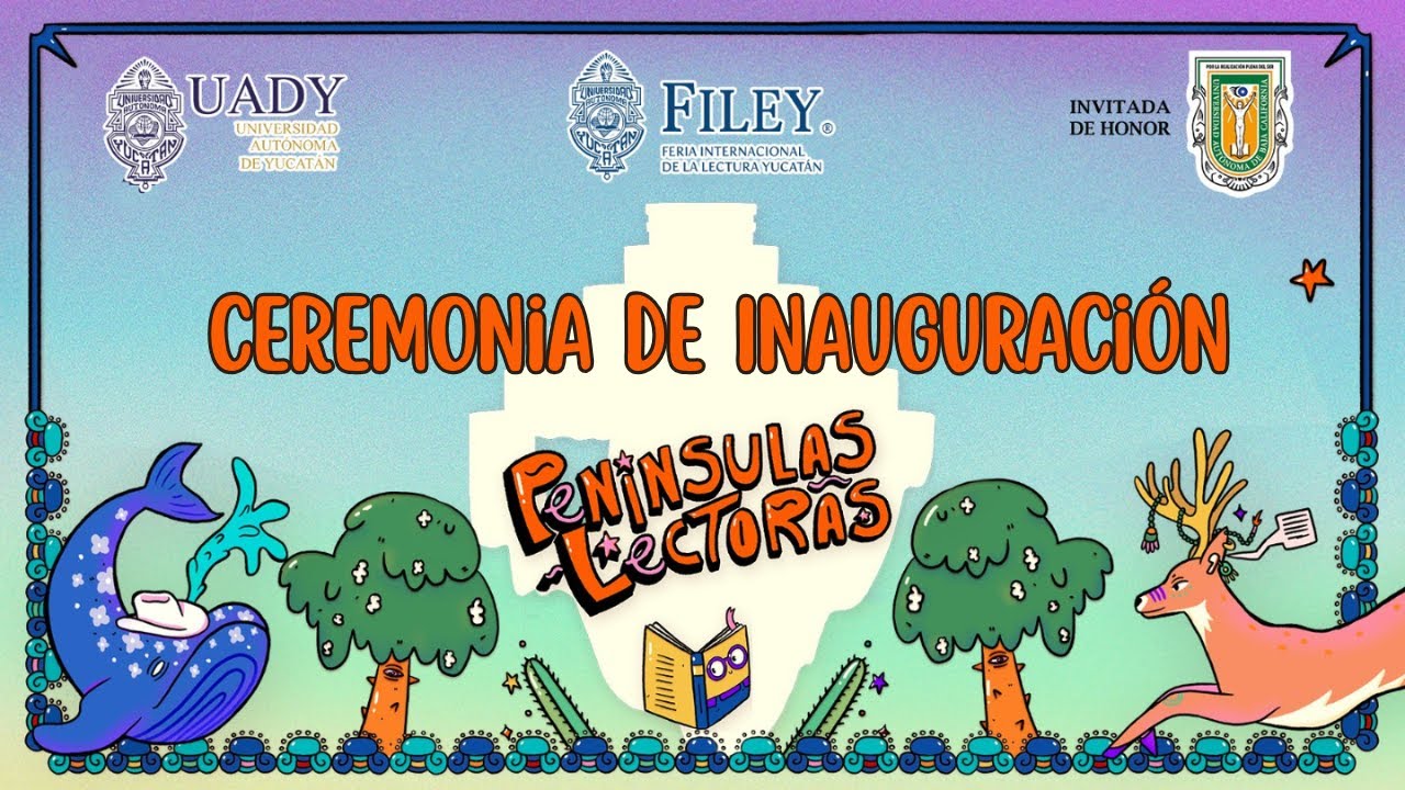 Inauguración de la FILEY 2026 y Entrega del Premio Excelencia en las Letras “José Emilio Pacheco”