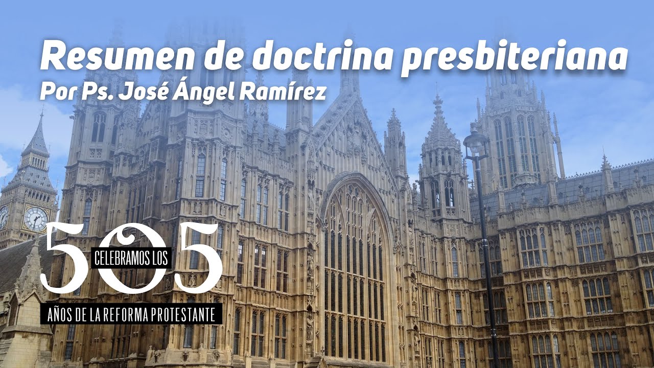 Doctrina Presbiteriana: Un Análisis Profundo de sus Fundamentos Bíblicos e Históricos