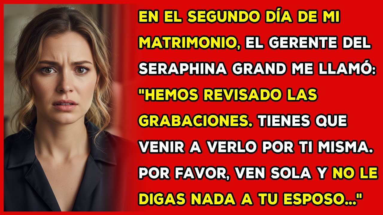 El segundo día de mi matrimonio, el gerente del hotel me llamó: 
