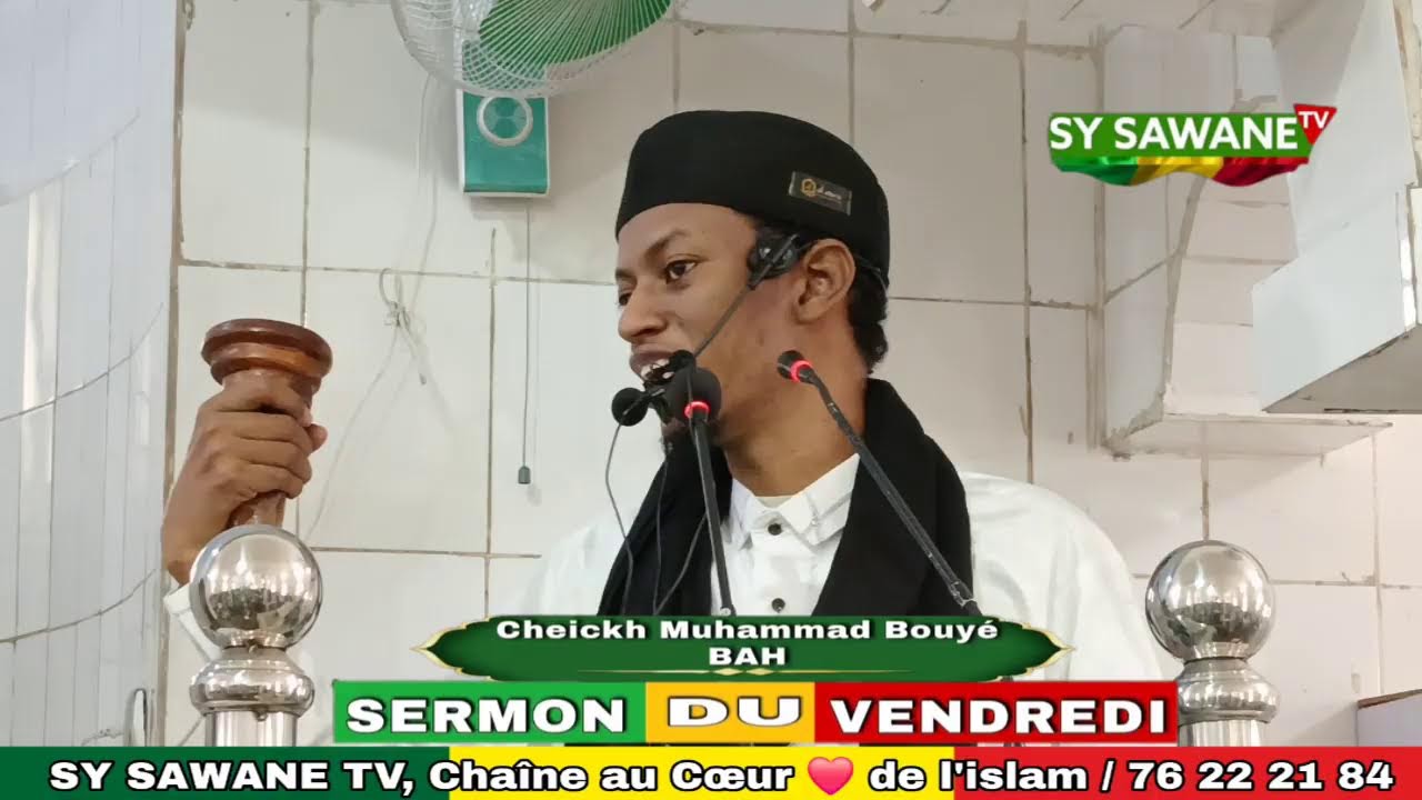 Cheickh Muhammad bouye Bah : Sermon du vendredi : 20-02-2026 soit 03-09-1447