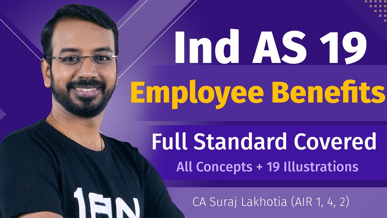 Ind AS 19   100% ICAI Illus Coved    Employee Benefits   CA Suraj AIR 1,4,2   CA Final   FR