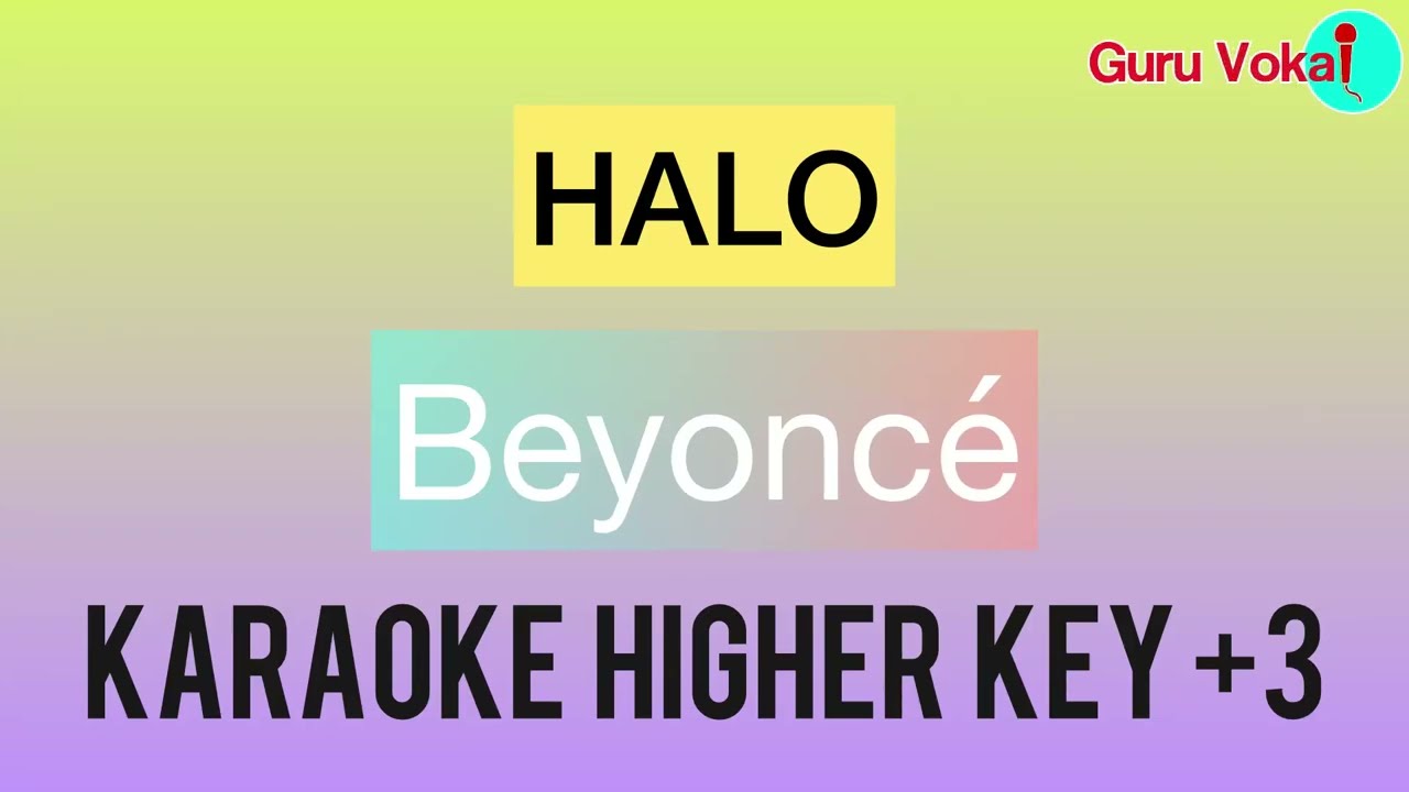 Beyoncé - Halo (Karaoke Higher Key +3)
