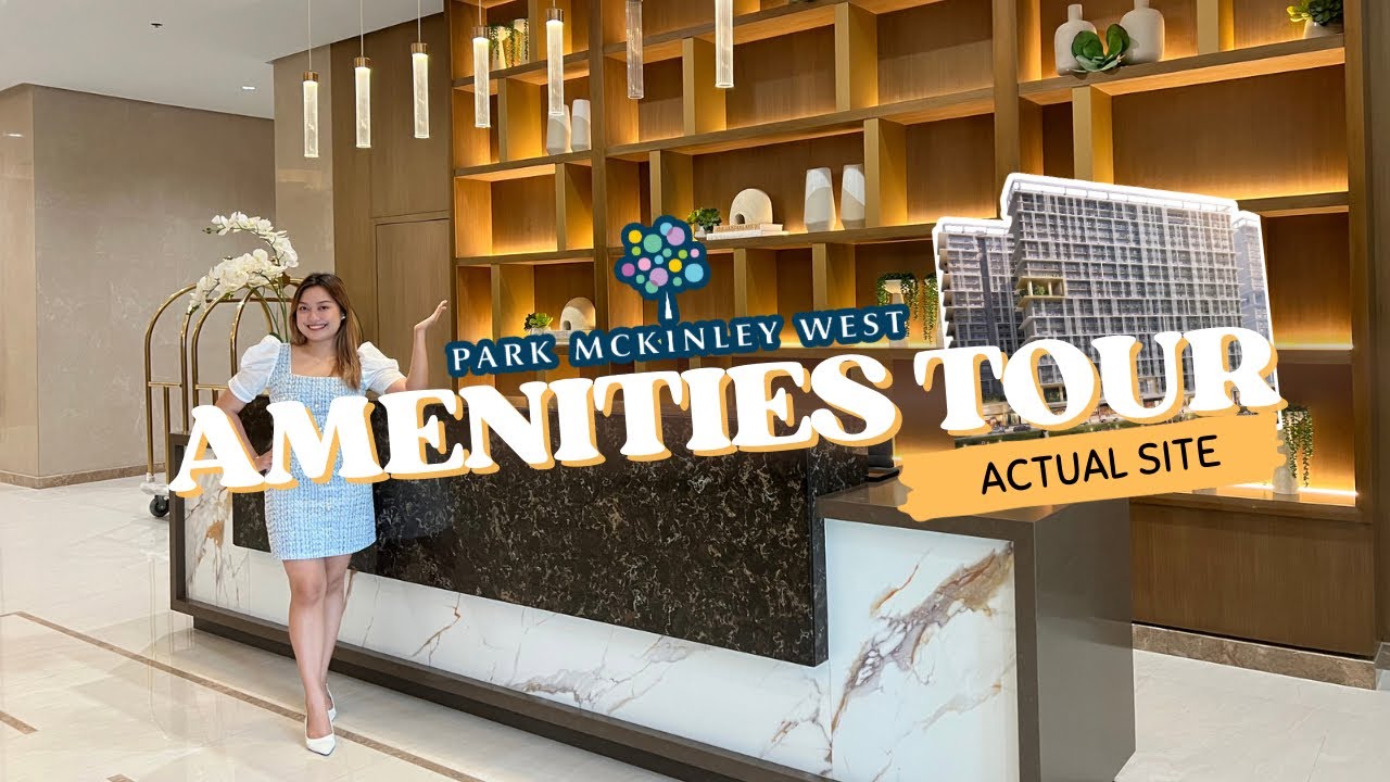 Park Mckinley West - Amenities Tour | Condo Near BGC 💫