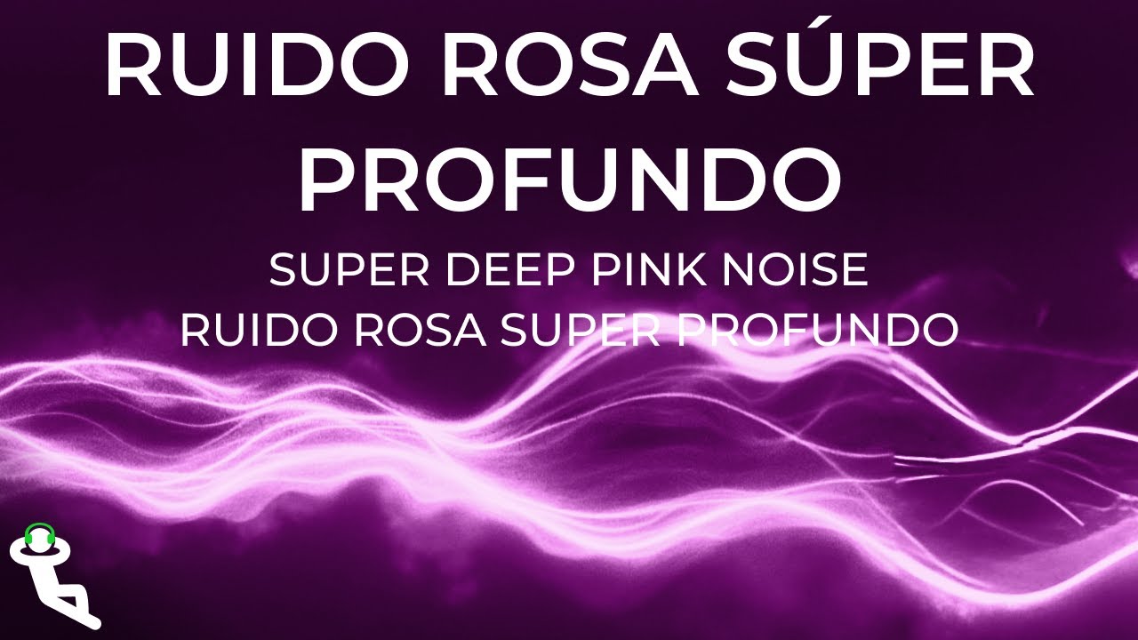 Dormir Rápido con Ruido Rosa Súper Profundo – Relajarse y Aliviar el Estrés