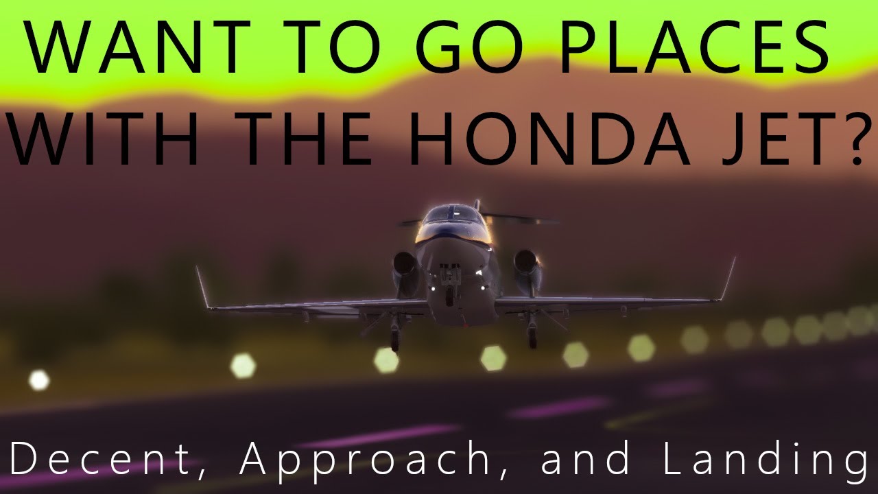 Освоение Honda Jet: руководство для начинающих по снижению, заходу на посадку и посадке