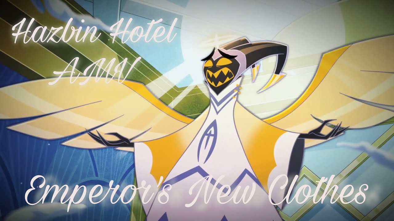 Hazbin Hotel Adam AMV - Emperor's New Clothes