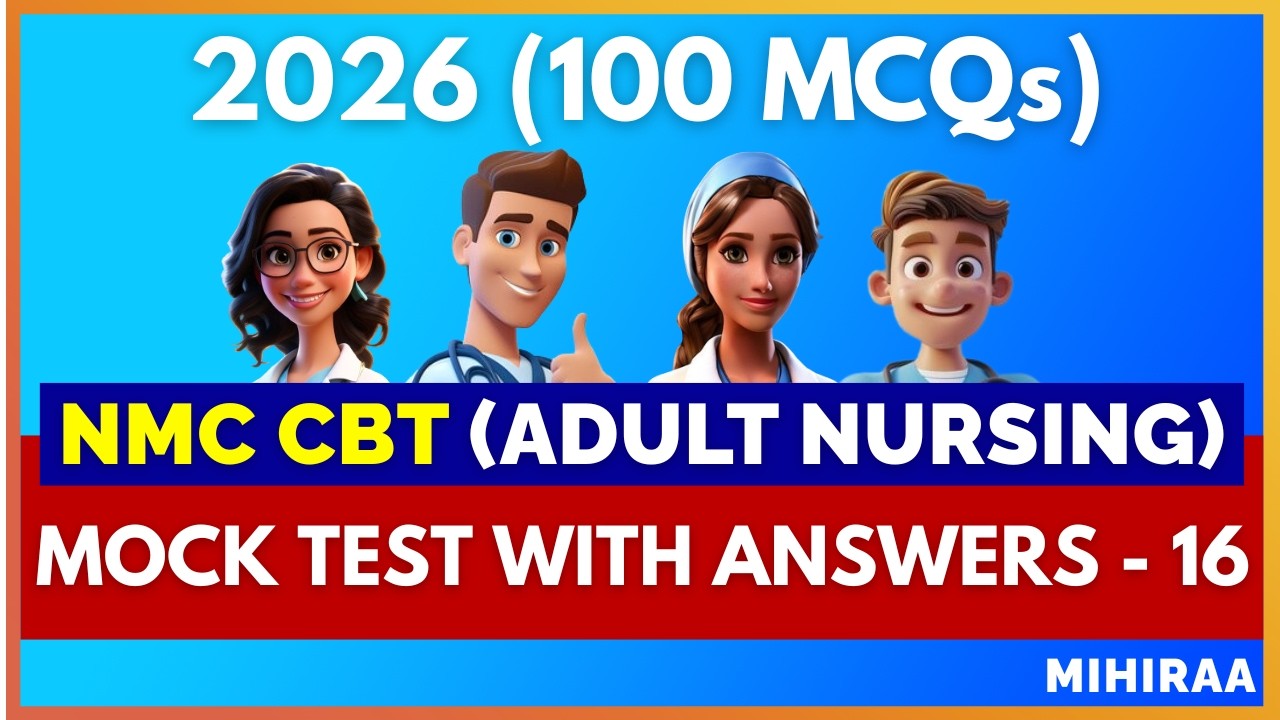 LATEST NMC CBT ADULT NURSING MOCK TEST 2026 | MIHIRAA