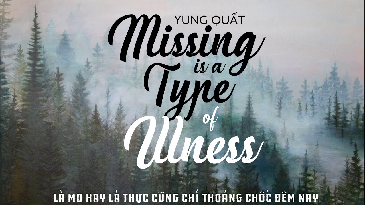 Missing Is A Type Of Illness – Quất Điền | Official Lyrics Video