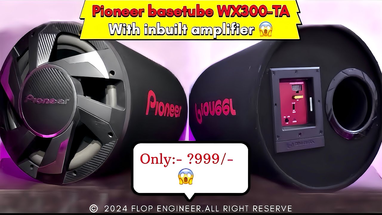 Pioneer basstube review WX300-TA with inbuilt amplifier only ?999😱 || 2025 #video #pioneer #basstube