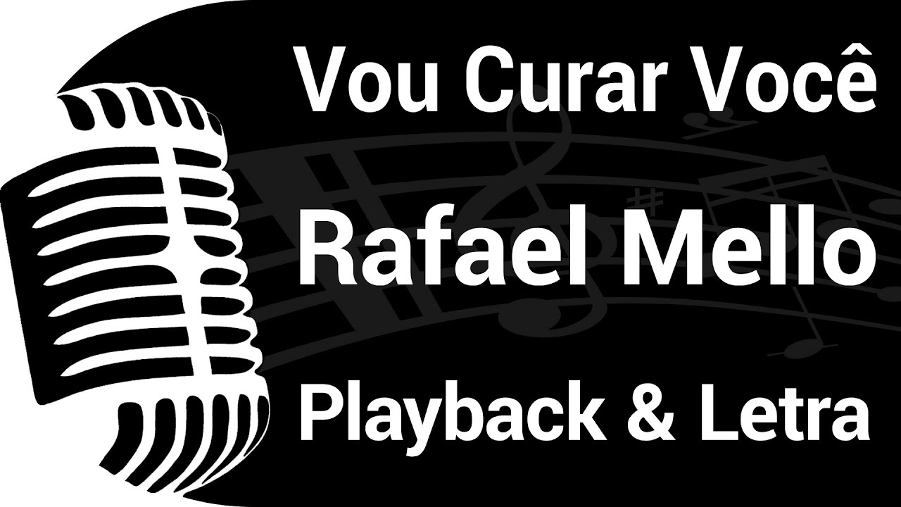 VOU CURAR VOCÊ - Rafael Mello - PLAYBACK COM LETRA 🎙️