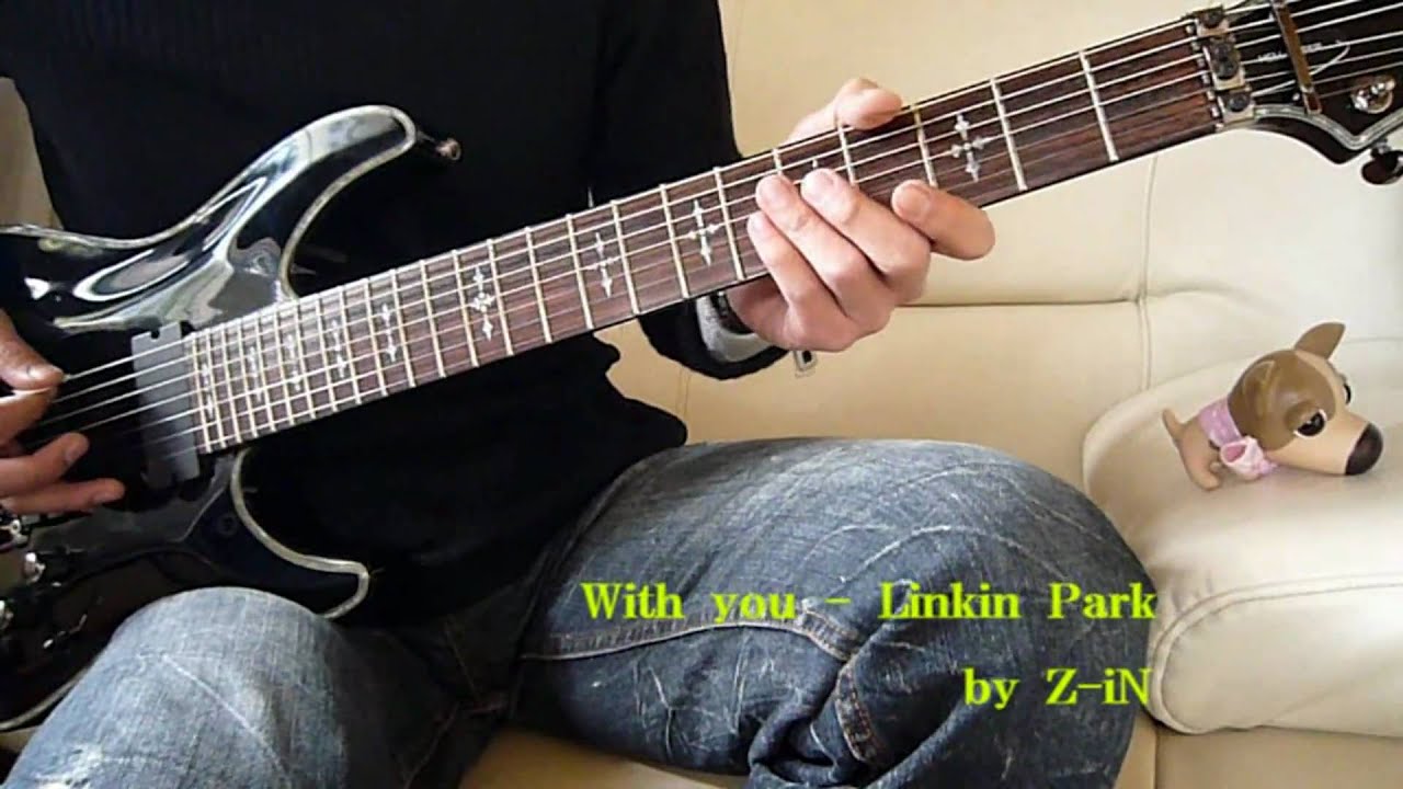 Linkin Park - With you - guitar cover by Z-iN