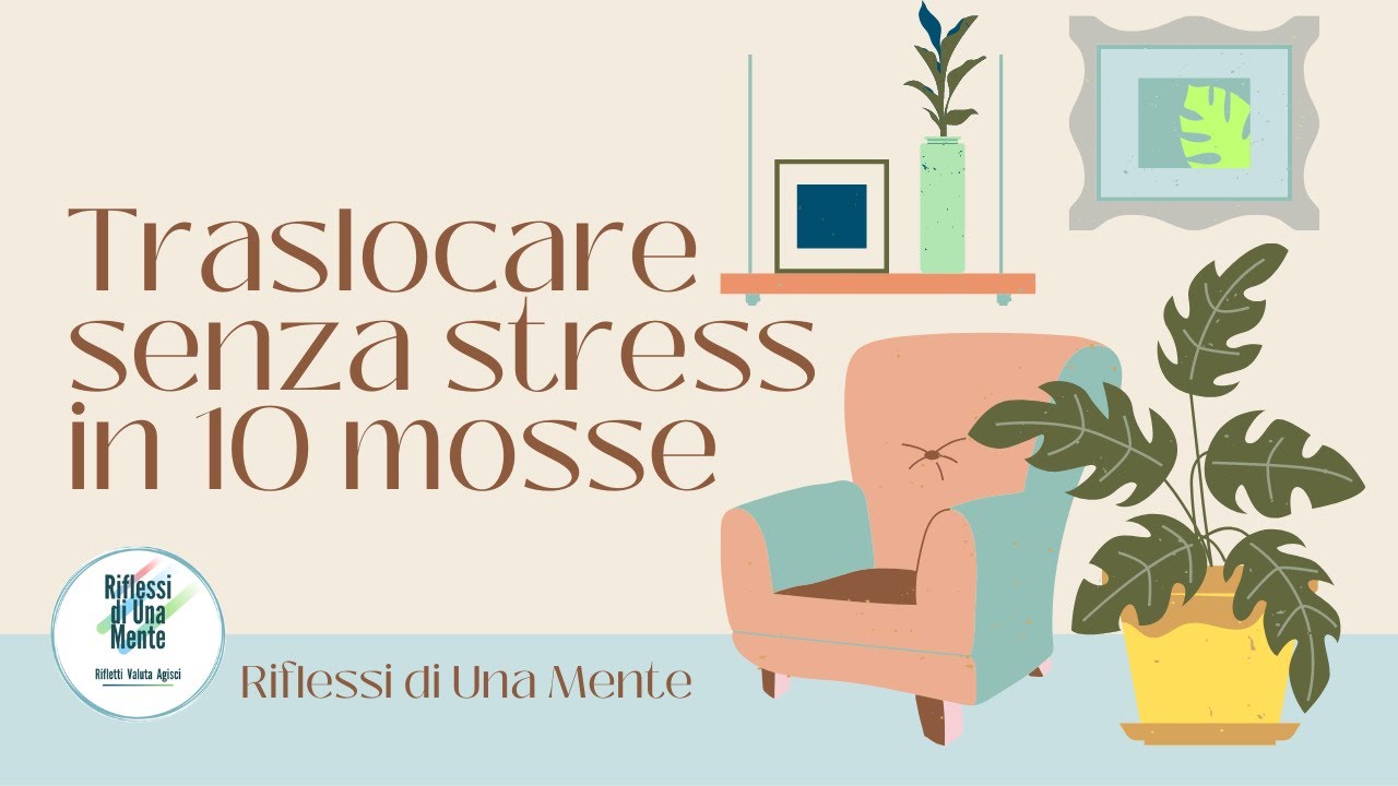 Traslocare senza stress 🏠 in 10 mosse