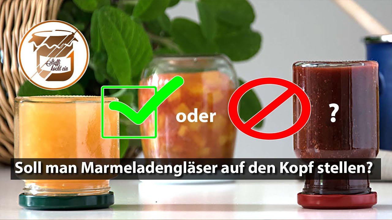 Marmeladengläser auf den Kopf stellen - Sinn oder Unsinn