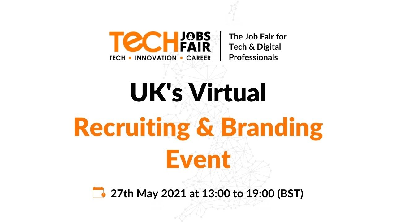 Recap UK Virtual Tech Jobs Fair 2021 - More than 1500+ attendees