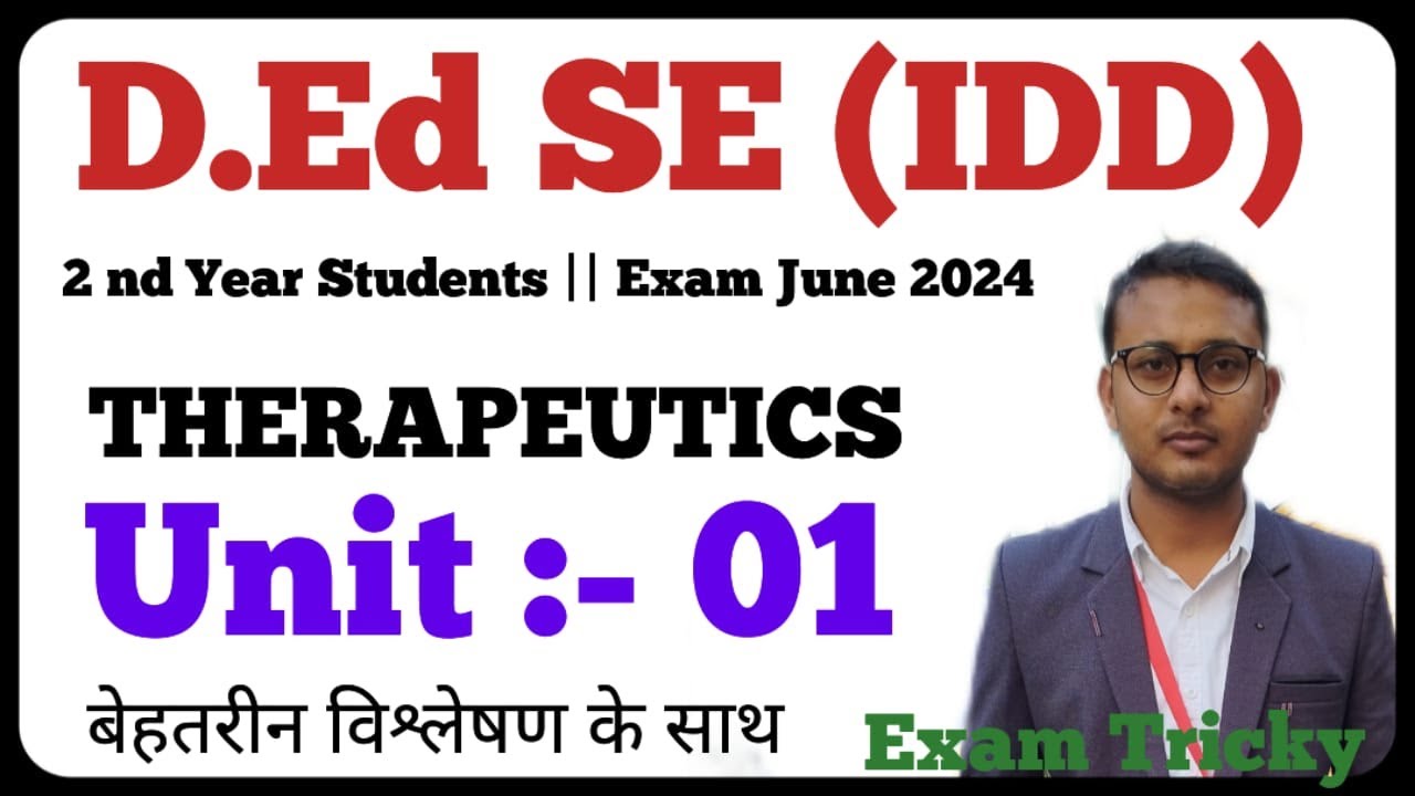 D.Ed Special Education | 2nd year students | THERAPEUTICS | Unit -01