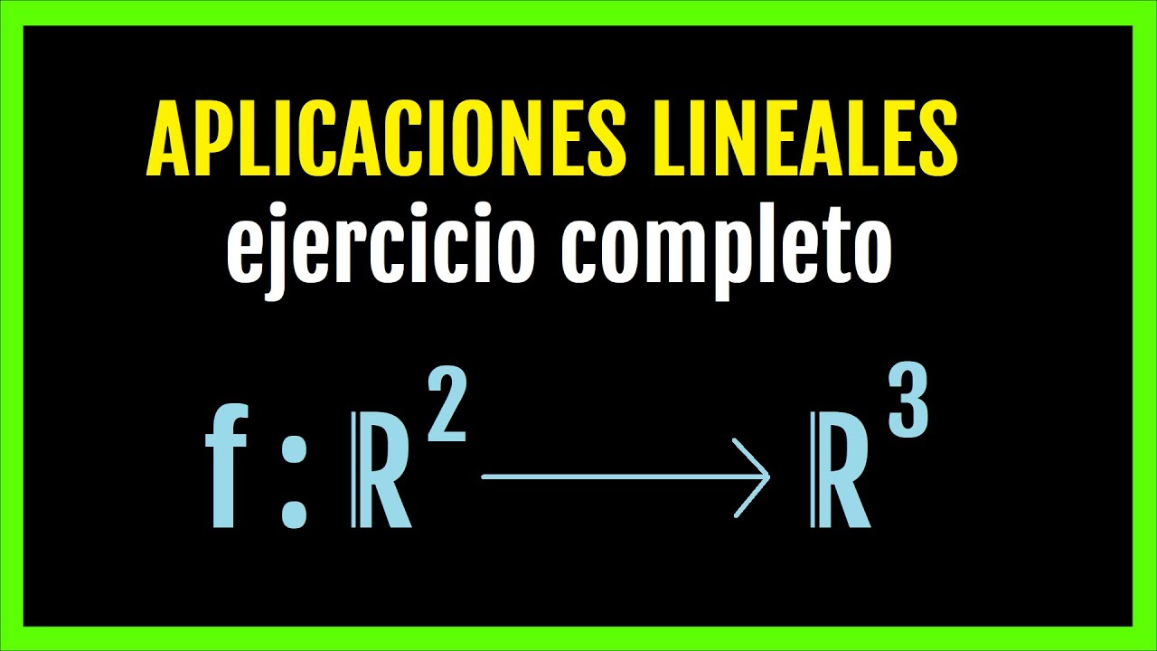 ⭐ Ejercicio completo de APLICACIONES LINEALES ✅ NO ENDOMORFISMO 💪 f de R^2 en R^3, #matematicas