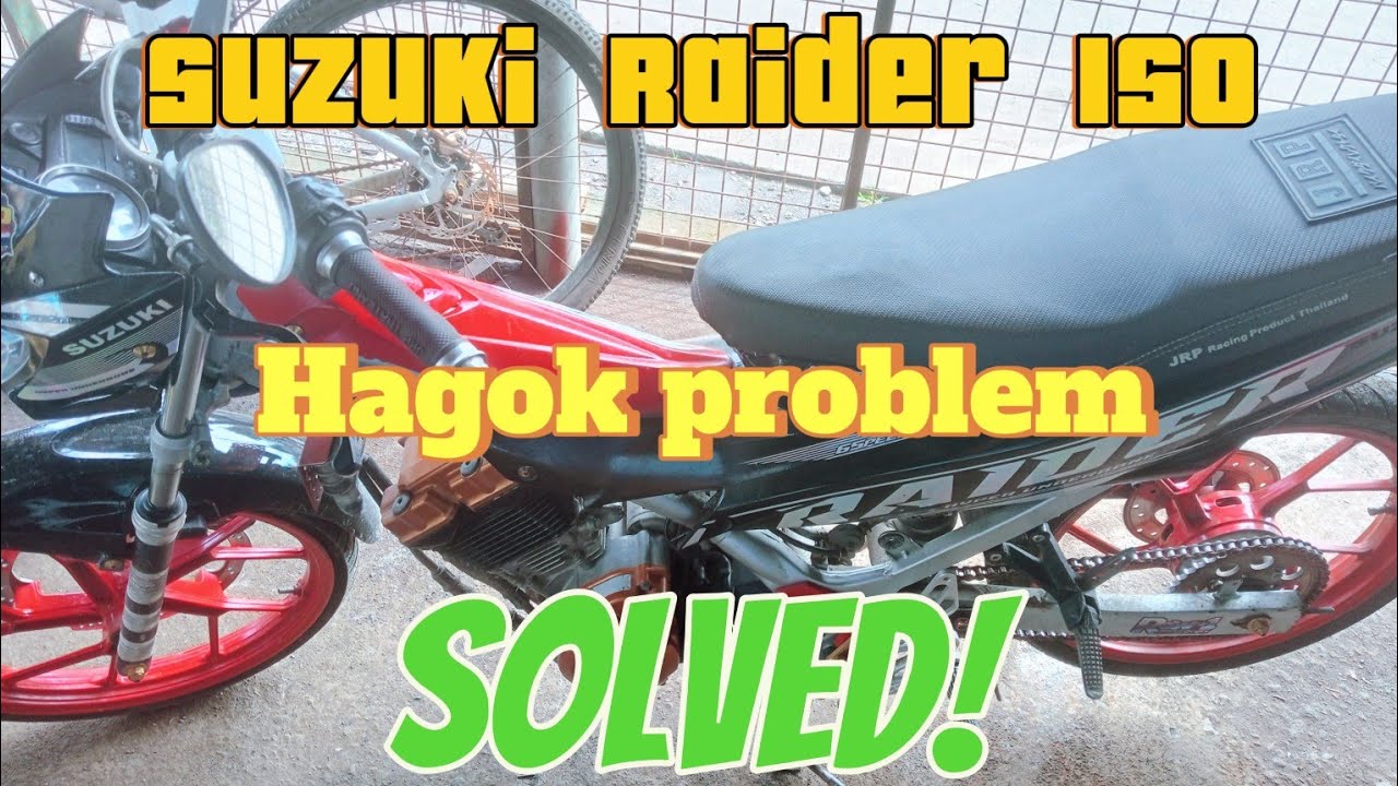SUZUKI RAIDER 150 HAGOK PROBLEM SOLVED!