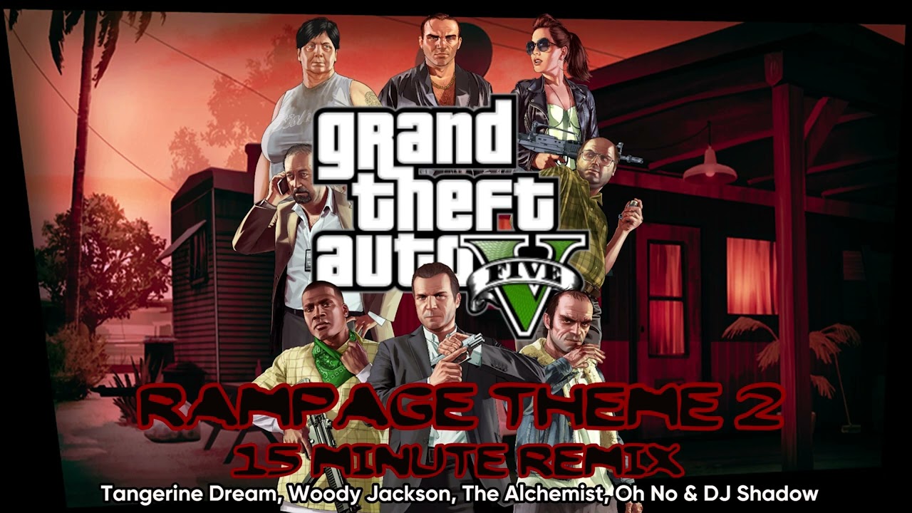 GTA5, Rampage Theme 2 - 15 Minute Remix