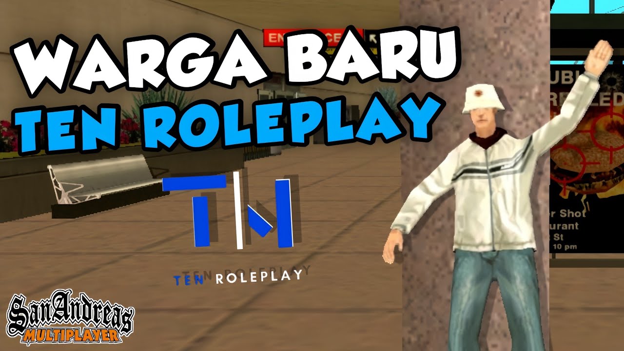 MENJADI WARGA BARU DI KOTA TEN ROLEPLAY - GTA SAMP ROLEPLAY