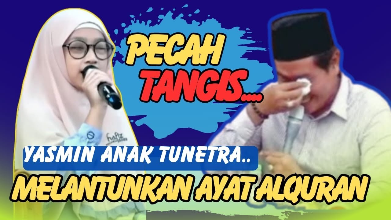 PECAH TANGIS ANAK INI MELANTUNKAN ALQURAN | YASMIN ANAK TUNANETRA | KH ANWAR ZAHID TERBARU 2025