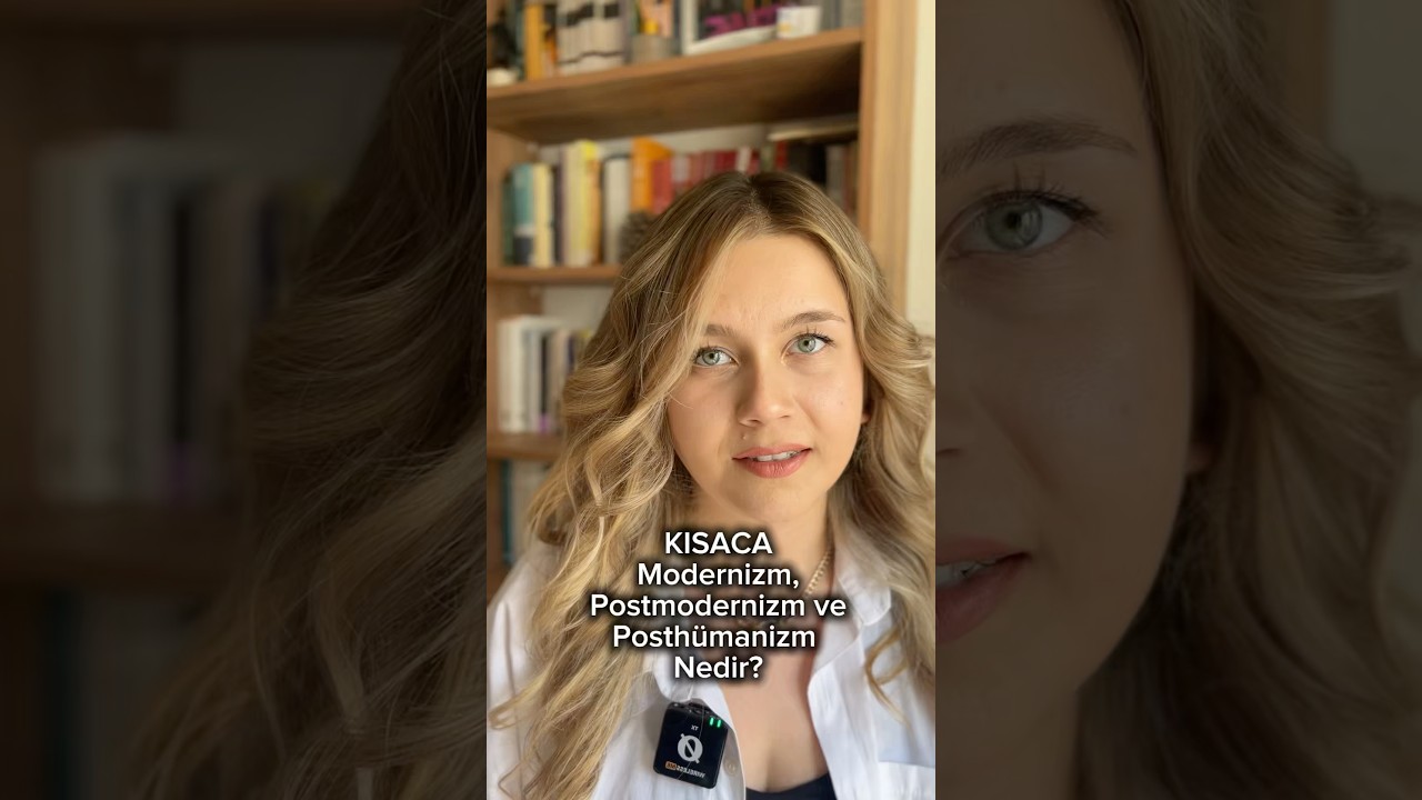 Kısaca Modernizm, Postmodernizm, Posth&uuml;manizm Nedir?