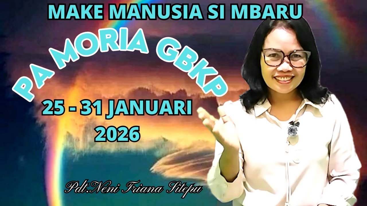 RENUNGAN PA MORIA GBKP MINGGU INI 25 - 31 JANUARI 2026