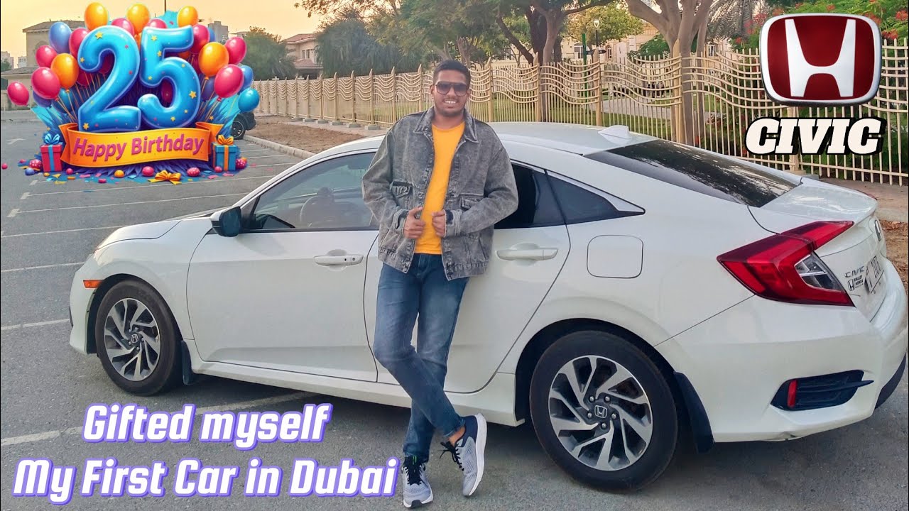 Bought my first car in Dubai @25 | Middle Class Boy Dream Car | Honda Civic 