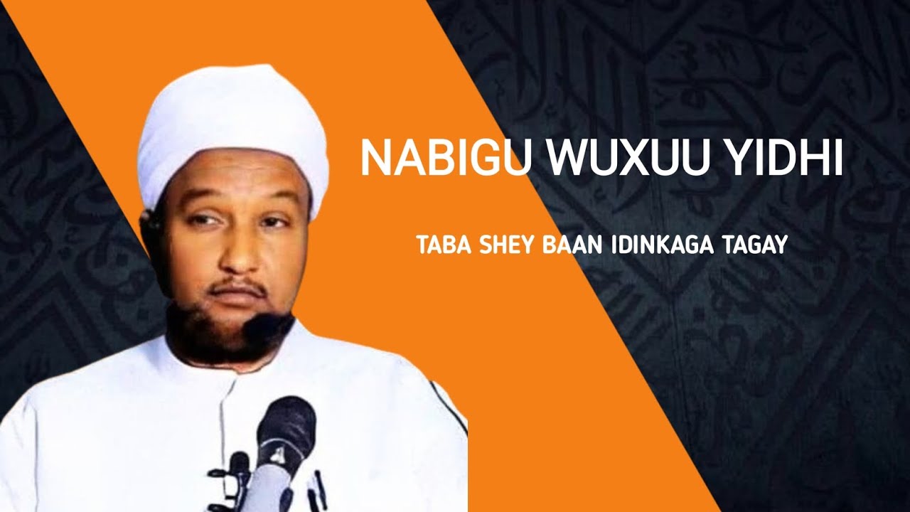 Nabigu wuxuu yidhi 