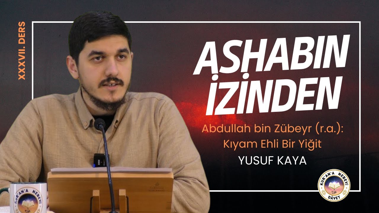 Abdullah bin Zübeyr (r.a.): Kıyam Ehli Bir Yiğit | Yusuf KAYA
