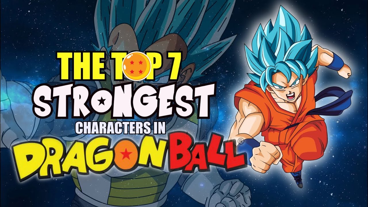 Top 7 STRONGEST Dragon Ball Z Characters - with theBlueHairedSSJ