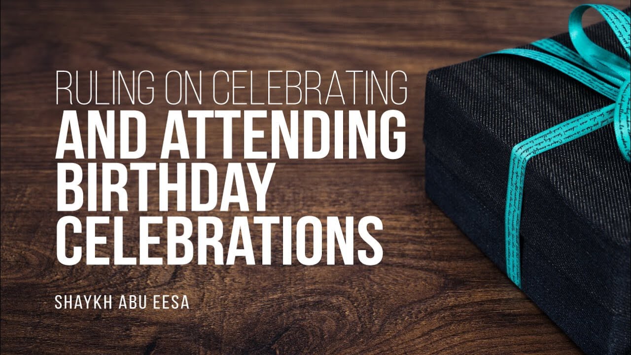 Are Birthday Celebrations Allowed, Can I Attend A Birthday Celebration? | Shaykh Abu Eesa | Faith IQ